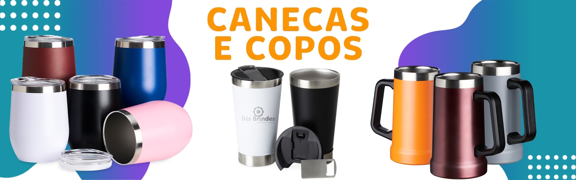 CANECAS E COPOS